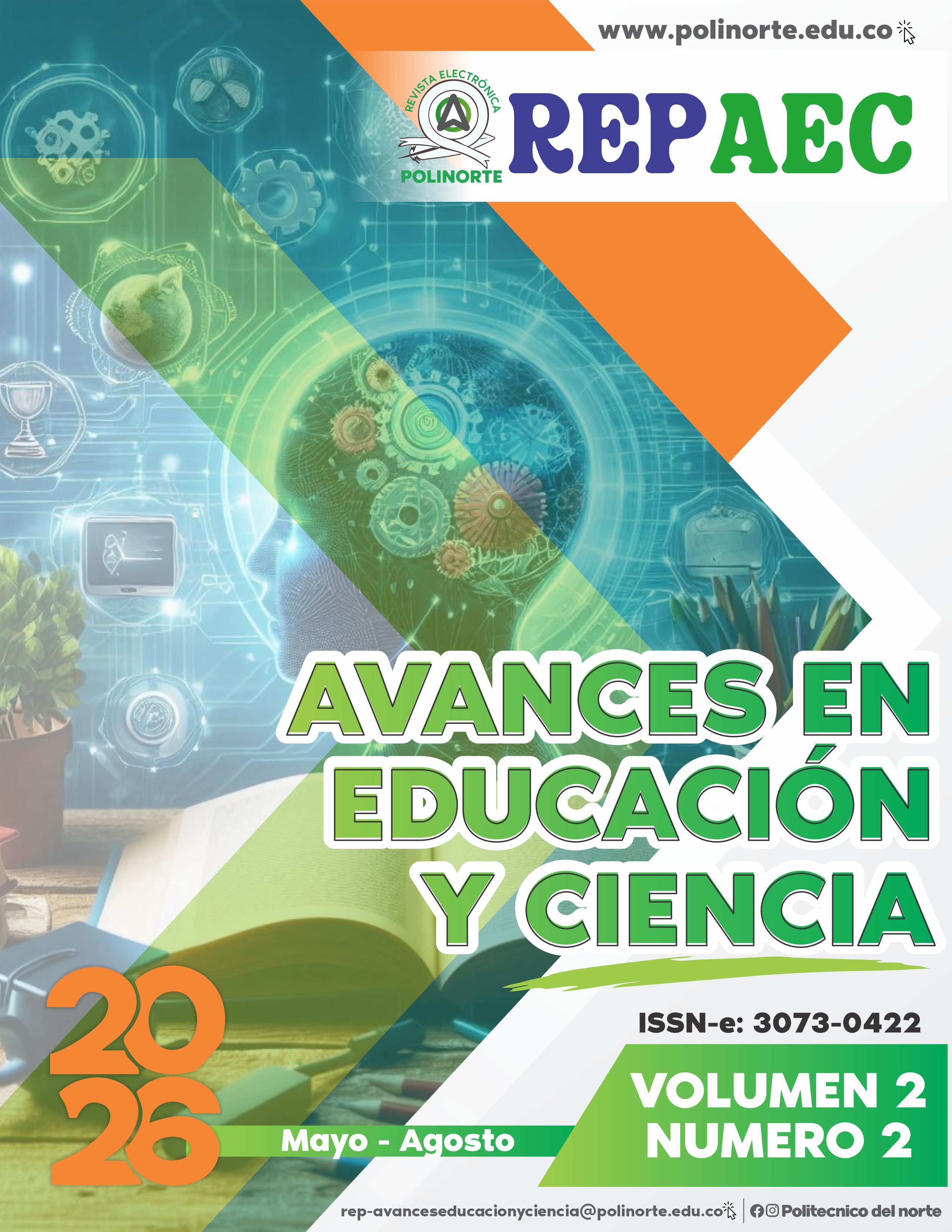 					Ver Vol. 2 Núm. 2 (2026): Revista Electrónica POLINORTE: Avances en Educación y Ciencia - mayo/agosto
				